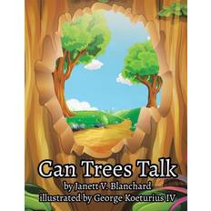 Can Trees Talk Janett V. Blanchard 9781669868521 (Hæftet)