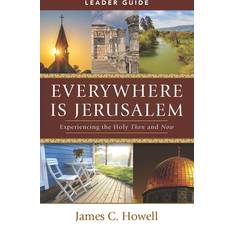 Books Everywhere Is Jerusalem Leader Guide James C Howell 9781791031336 (Hæftet)