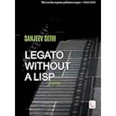 Legato without a Lisp: Poems (Häftad)