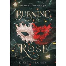 Burning Rose Kirsty Archer 9781738565924