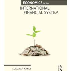 Economics of the International Financial System Sukumar (Indian Institute of Management Nandi 9781032923789 (Hæftet)