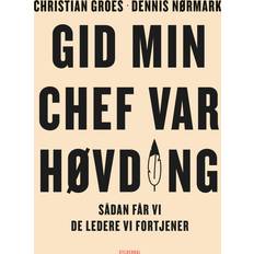 Erhverv, Ledelse & Økonomi Lydbøger Gid min chef var høvding (Lydbog, MP3, 2024)