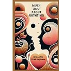 Much Ado About Nothing: A PLAY (Häftad)