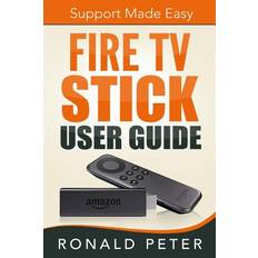 Fire TV Stick User Guide Ronald Peter 9780692382110