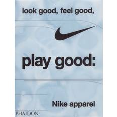 Libros Nike Vêtements Avoir L'air Bien Se Sentir Bien Jouer Bien Par Maisie Skidmore & Nike en Assorti Taille Unique (Tapa dura)