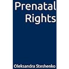 Prenatal Rights (Inbunden)