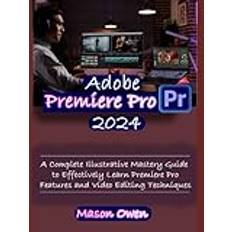 Adobe Premiere Pro 2024 Mason Owen 9798320160405 (Hæftet)