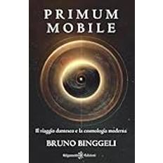 Primum Mobile: Il viaggio dantesco e la cosmologia moderna: 1