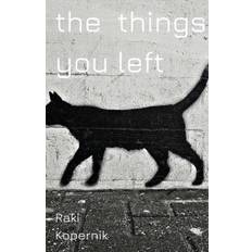 Things You Left Raki Kopernik 9781950730193
