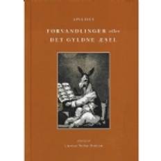 Förvandlingar eller Den gyllene åsnan Apuleius, Carsten Weber-Nielsen översättare) Språk: Danska