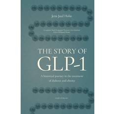 The Story of GLP-1 Jens Juul Holst Språk: Danska (Häftad, Inbunden)