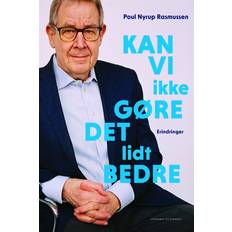 Poul nyrup rasmussen Kan vi ikke gøre det lidt bedre (Indbundet, 2024)