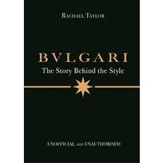 Bulgari: The Story Behind the Style Rachael Taylor 9781800789579 (Indbundet)