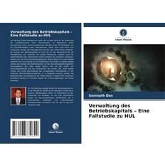 Verwaltung des Betriebskapitals Eine Fallstudie zu HUL Paperback (Paperback)