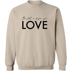 Sweaters ZeroGravitee Build A Life You Love Crewneck Sweatshirt