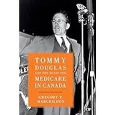 Tommy Douglas and the Quest for Medicare in Canada (Geheftet)