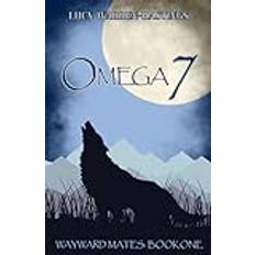 Omega 7: A Werewolf Story About Courage