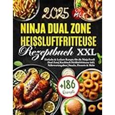 Ninja Dual Zone Heißluftfritteuse Rezeptbuch XXL: 186 Einfache & Leckere Rezepte für die Ninja Foodi Dual Zone Kochbuch Heißluftfritteuse inkl. Nährwertangaben Snacks, Desserts & Mehr (Häftad)