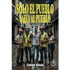 Solo el pueblo salva al pueblo Paperback (Paperback)