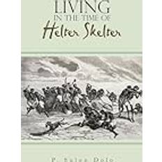 LIVING IN THE TIME OF HELTER SKELTER (Hardcover)