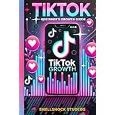 TikTok Beginner's Growth Guide (Häftad)