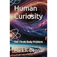 Human Curiosity: The Three Body Problem (Häftad)