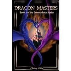 Dragon Masters: Book 2 of the Eumetadotos Series (Häftad)