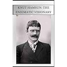 KNUT HAMSUN: THE ENIGMATIC VISIONARY Paperback (Paperback)