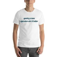 Clothing Undefined Gifts L Gantry Crane Operators Do It Better T-Shirt - Cotton