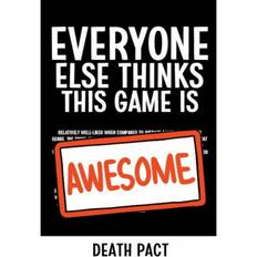 Everyone Else Thinks This Game Is Awesome Death Pact