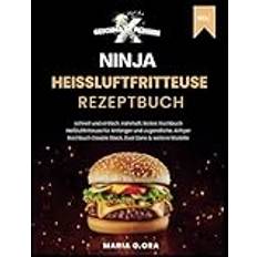 GESCHMA-X-PLOSION NINJA HEIßLUFTFRITTEUSE REZEPTBUCH: Schnell und einfach. Nahrhaft. Lecker: Kochbuch Heißluftfritteuse Für Anfänger Und Jugendliche. Airfryer Kochbuch Double Stack, Dual Zone (Häftad)