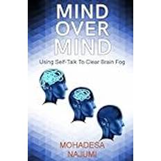 Mind Over Mind: Using Self-Talk to Clear Brain Fog Paperback (Paperback)