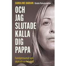 Och jag slutade kalla dig pappa (Inbunden, 2025)