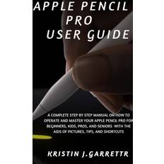 Apple pencil pro APPLE PENCIL PRO USER GUIDE (Inbunden, 2024)