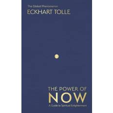 The power of now The Power of Now: The International Bestseller: A Guide. (Bog, Hardback, Engelsk)