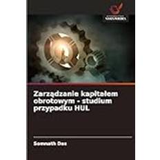 Zarządzanie kapitalem obrotowym studium przypadku HUL Paperback (Paperback)