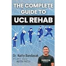 The Complete Guide to UCL Rehab Paperback (Paperback)