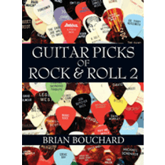 Guitar Picks of Rock & Roll 2 Brian Bouchard 9781977251466