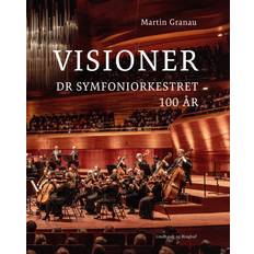 Dr 100 år bog Visioner DR Symfoniorkestret 100 år Martin Granau 9788711997437 (Indbundet, 2025)