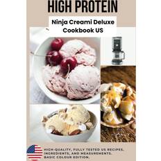 Ninja creami deluxe High Protein Ninja Creami Deluxe Cookbook US Edition (Häftad, 2024)