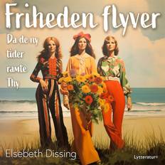 Friheden flyver Elsebeth Dissing 9788776180621 (Hæftet)
