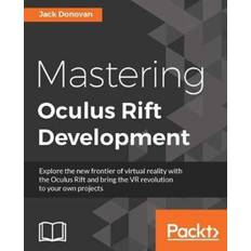 Mastering Oculus Rift Development (E-book) (Häftad, 2017)