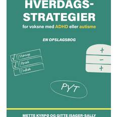 Hverdagsstrategier for voksne med ADHD eller autisme Mette Kyrpø og Gitte Isager-Sally Språk: Danska (Häftad, 2025)