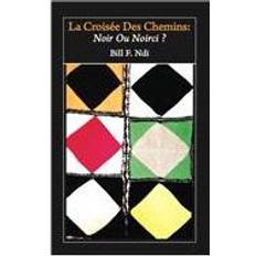 Croisee Des Chemins Bill F Ndi 9789956763207 (Hæftet)