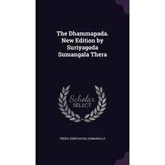 The Dhammapada. New Edition by Suriyagoda Sumangala Thera Thera Suriyagoda Sumangala 9781347200513
