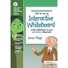 How to Use an Interactive Whiteboard Really Effectively in your Secondary Classroom Jenny Gage 9781138420007