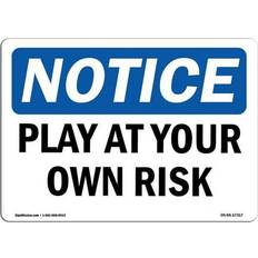 Multicoloured Workplace Signs SignMission Osha Notice Sign Play At Your Own Risk
