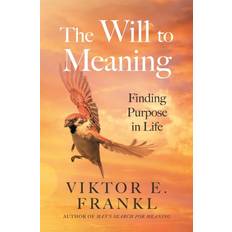 The Will to Meaning Viktor E. Frankl 9781805463801 (Hæftet)