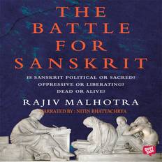 Battle For Sanskrit Is Sanskrit Political or Sacred Oppressive or Liberating Dead or Alive (Geheftet)