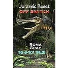 Jurassic Reset: Off Switch (Dinosaurs and Monsters) Paperback (Paperback)